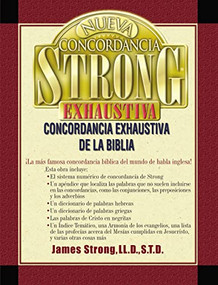 Nueva concordancia Strong exhaustiva de la Biblia (Spanish Edition) by James Strong, 9780899223827