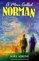 MAN CALLED NORMAN by Mike Adkins, 9780929608259