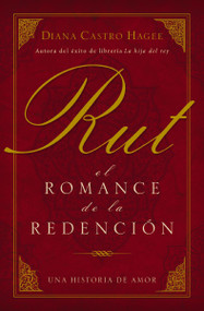 Rut (El romance de la redención) (Spanish Edition) by Diana Hagee, 9780881132816
