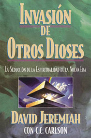 Invasión de otros dioses (Spanish Edition) by Dr.  David Jeremiah, 9780881133493