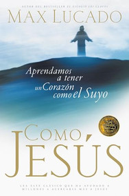 Como Jesús (Spanish Edition) by Max Lucado, 9780881135497