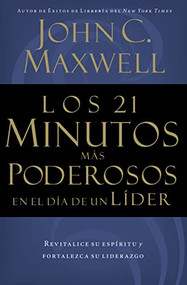 Los 21 minutos más poderosos en el día de un líder (Spanish Edition) by John C. Maxwell, 9780881136296