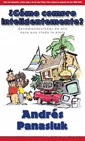 ¿Cómo compro inteligentemente? (Spanish Edition) by Andrés Panasiuk, 9780881137514