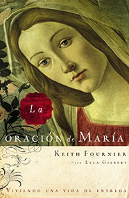 La oración de María (Spanish Edition) by Keith Fournier, Lela Gilbert, 9780881139341