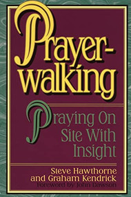 Prayer Walking (Praying on Site with Insight) by Steve Hawthorne, 9780884192688