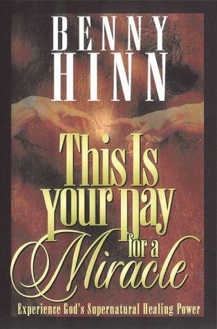 THIS IS YR DAY FR/MIRACLE by Benny Hinn, 9780884193913