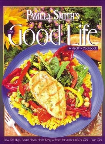 GOOD LIFE, THE by Pamela M. Smith, 9780884194002
