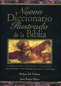 Nuevo diccionario ilustrado de la Biblia (Spanish Edition) by Wilton Nelson, 9780899222851