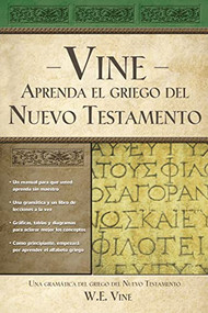 Aprenda el griego del Nuevo Testamento (Spanish Edition) by W. E. Vine, 9780899223865