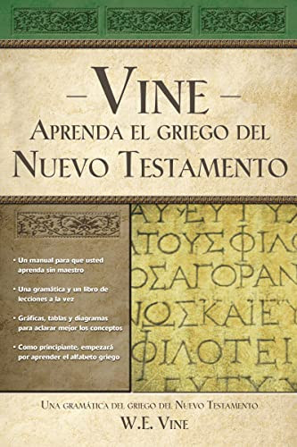 Aprenda el griego del Nuevo Testamento (Spanish Edition) by W. E. Vine, 9780899223865