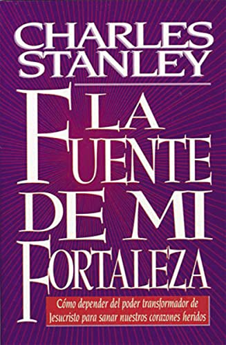Fuente de mi fortaleza (Spanish Edition) by Charles F. Stanley, 9780899225661