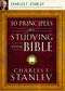10 Principles for Studying Your Bible (Practical Insights into God's Word) by Charles F. Stanley, 9781400200979