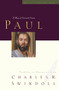 Great Lives: Paul (A Man of Grace and Grit) by Charles R. Swindoll, 9781400202591