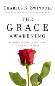 The Grace Awakening (Believing in grace is one thing. Living it is another.) - 9781400202935 by Charles R. Swindoll, 9781400202935
