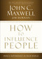 How to Influence People (Make a Difference in Your World) by John C. Maxwell, Jim Dornan, 9781400204748
