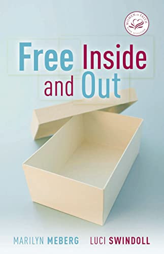 Free Inside and Out (Finding Freedom in God's Grace) by Marilyn Meberg, Luci Swindoll, 9781400278039