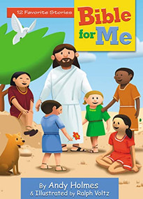 Bible for Me (12 Favorite Stories) by Andy Holmes, 9781400302345