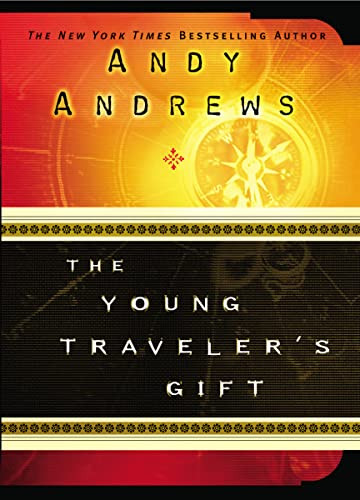 The Young Traveler's Gift by Andy Andrews, 9781400304271
