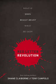 Red Letter Revolution (What If Jesus Really Meant What He Said?) by Shane Claiborne, Tony Campolo, 9781400204182