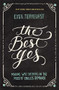 The Best Yes (Making Wise Decisions in the Midst of Endless Demands) by Lysa TerKeurst, 9781400205851