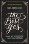 The Best Yes (Making Wise Decisions in the Midst of Endless Demands) by Lysa TerKeurst, 9781400205851