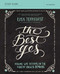 The Best Yes Bible Study Guide (Making Wise Decisions in the Midst of Endless Demands) by Lysa TerKeurst, Christine Anderson, 9781400205967