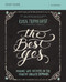 The Best Yes Bible Study Guide (Making Wise Decisions in the Midst of Endless Demands) by Lysa TerKeurst, Christine Anderson, 9781400205967