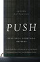 PUSH: Pray Until Something Happens (Divine Principles for Praying with Confidence, Discerning God's Will, and Blessing Others) by Jurgen Matthesius, 9781400206513