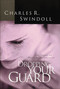 Dropping Your Guard (The Value of Open Relationships) by Charles R. Swindoll, 9781400278015