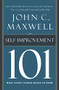 Self-Improvement 101 (What Every Leader Needs to Know) by John C. Maxwell, 9781400280247