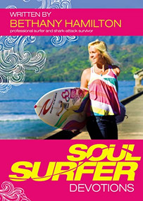 Soul Surfer Devotions by Bethany Hamilton, 9781400317233