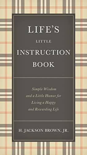 Life's Little Instruction Book by H. Jackson Brown, 9781400319961