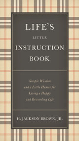 Life's Little Instruction Book by H. Jackson Brown, 9781400319961