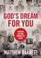 God's Dream for You (Finding Lasting Change in Jesus) by Matthew Barnett, 9781400320806