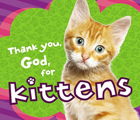 Thank You, God, for Kittens by Thomas Nelson, 9781400321797