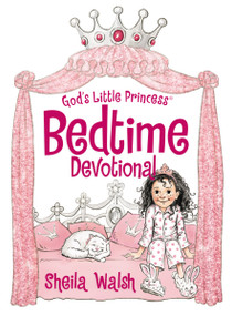 God's Little Princess Bedtime Devotional by Sheila Walsh, 9781400322930