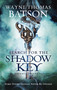 Search for the Shadow Key by Wayne Thomas Batson, 9781400323678