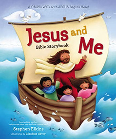 Jesus and Me Bible Storybook by Stephen Elkins, 9781400323692