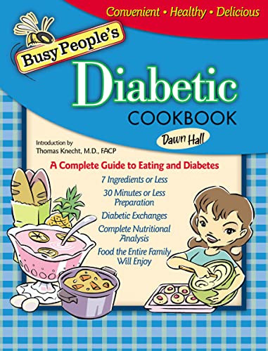 Busy People's Diabetic Cookbook (A Complete Guide to Eating and Diabetes) by Dawn Hall, Thomas Knecht, 9781401601881
