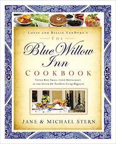 The Blue Willow Inn Cookbook (The Ultimate Guide to Southern Hospitality and Home Cooking) by Michael Stern, Jane Stern, 9781401605049
