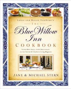 The Blue Willow Inn Cookbook (The Ultimate Guide to Southern Hospitality and Home Cooking) by Michael Stern, Jane Stern, 9781401605049