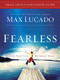 Fearless Small Group Bible Study Discussion Guide (Imagine Your Life Without Fear) by Max Lucado, 9781401675424