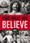 Find What You Believe by Thomas Nelson, 9781401677848