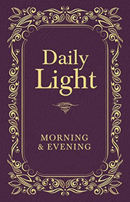 Daily Light: Morning and Evening Devotional (Daily Guidance from God's Word (A 365-Day Devotional) - The Perfect Christian New Year's Resolution Gift) by Thomas Nelson, 9781400322572