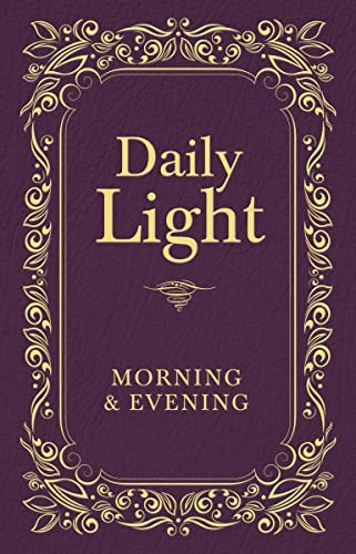 Daily Light: Morning and Evening Devotional (Daily Guidance from God's Word (A 365-Day Devotional) - The Perfect Christian New Year's Resolution Gift) by Thomas Nelson, 9781400322572