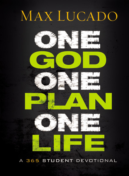 One God, One Plan, One Life (A 365 Devotional) by Max Lucado, 9781400322633