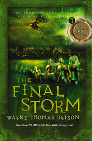 The Final Storm (The Door Within Trilogy - Book Three) - 9781400322664 by Wayne Thomas Batson, 9781400322664
