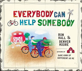 Everybody Can Help Somebody by Ron Hall, Denver Moore, 9781400322695