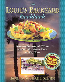 Louie's Backyard Cookbook (Irresistible Island Dishes and the Best Ocean View in Key West) by Michael Stern, 9781401605131