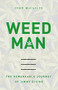 Weed Man (The Remarkable Journey of Jimmy Divine) by John McCaslin, 9781401605353